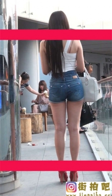 高清22 - 098-超短牛仔热裤的长腿小姐姐（三）[MP4/154M]
